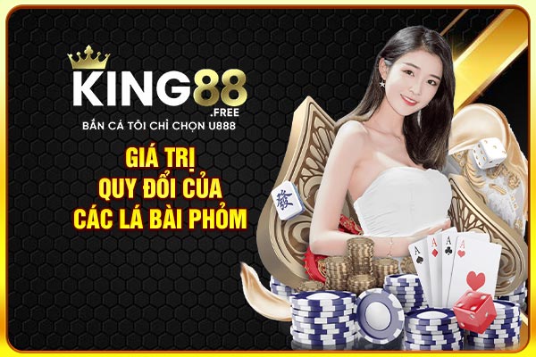Giá trị quy đổi của các lá bài phỏm