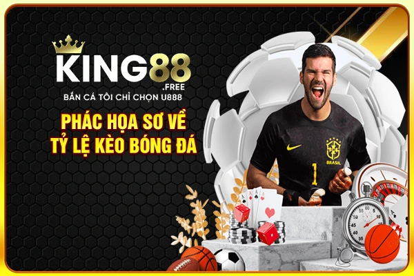 Phác họa sơ về tỷ lệ kèo bóng đá