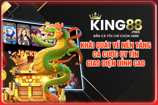 Khái quát về nền tảng cá cược uy tín, giao diện đỉnh cao Khái quát về nền tảng cá cược uy tín, giao diện đỉnh cao